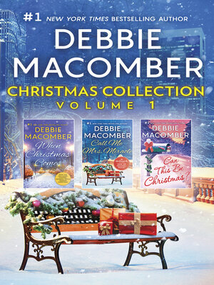 cover image of Debbie Macomber Christmas Collection Volume 1/When Christmas Comes/Call Me Mrs. Miracle/Can This Be Christmas?